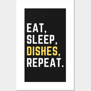 Eat sleep dishes repeat Posters and Art